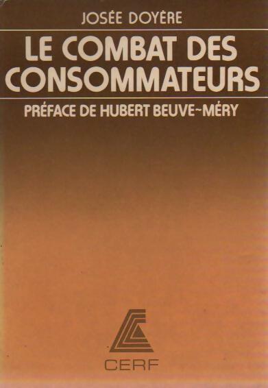 Le combat des consommateurs - Josée Doyère - Livre