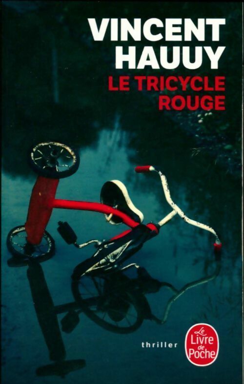 Le tricycle rouge - Vincent Hauuy - Livre