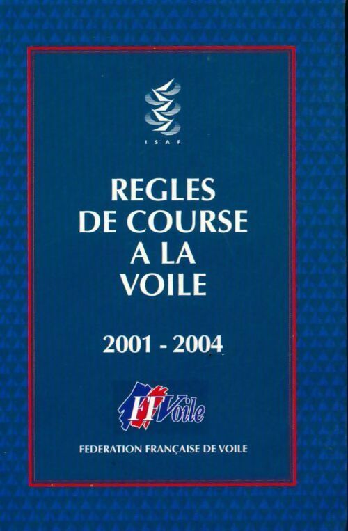 Règles de course à la voile 2001-2004 - Collectif - Livre