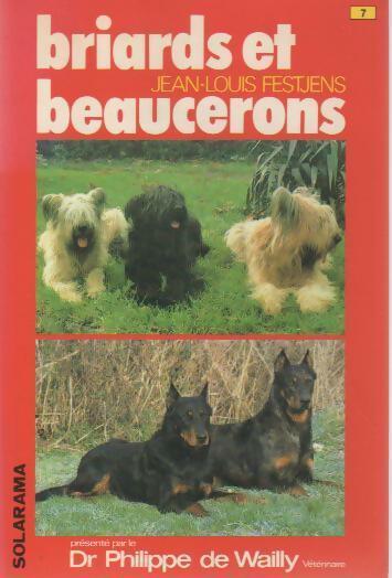 Briards et Beaucerons - Jean-Louis Festjens - Livre