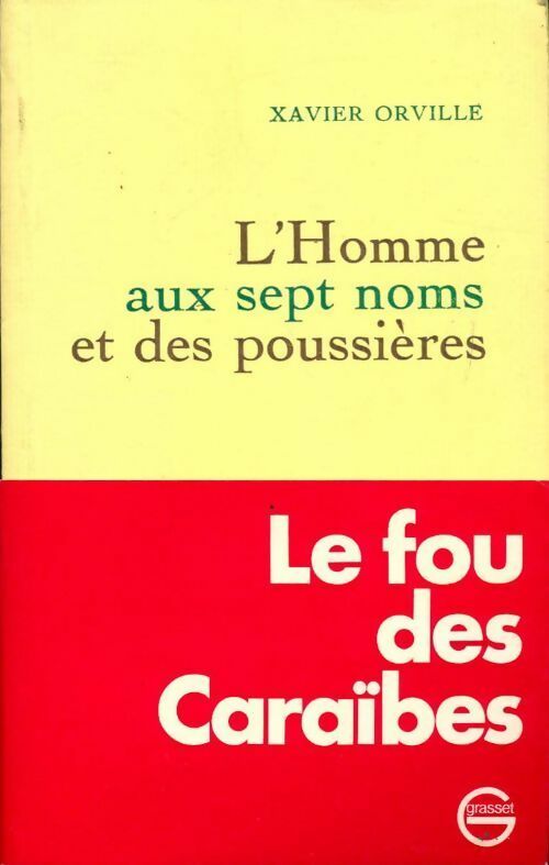 L'homme aux sept noms et des poussières - Xavier Orville - Livre