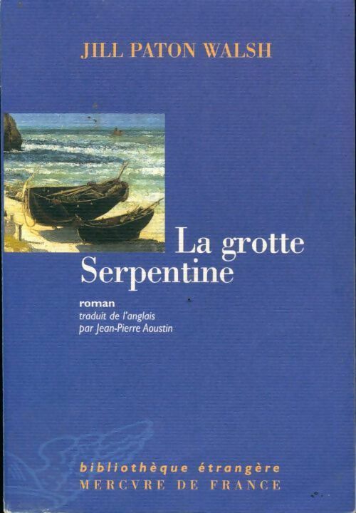 La grotte serpentine - Walsh Jill Paton - Livre