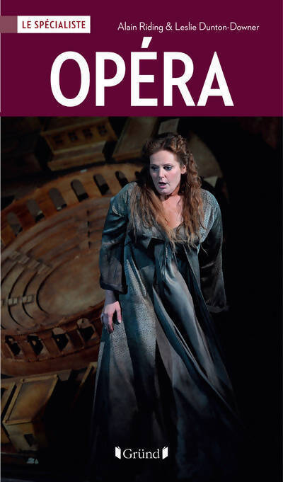 Opéra - Leslie Dunton-Downer, Alain Riding - Livre