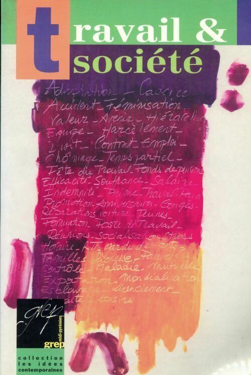 Travail & société - Groupe De Recherche Pour L'Éducation Et La Prospective - Livre