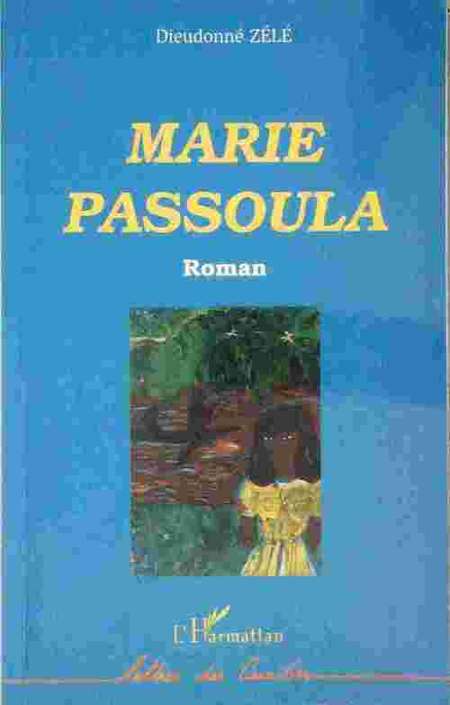 Marie Passoula - Dieudonné Zélé - Livre