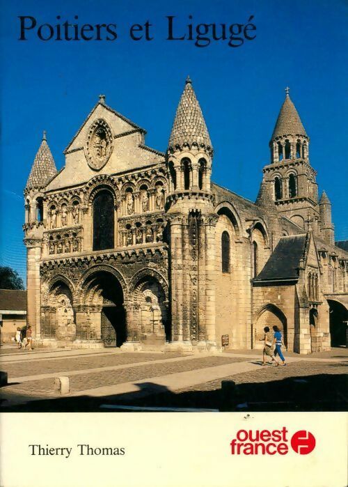 Poitiers et Ligugé - Thierry Thomas - Livre