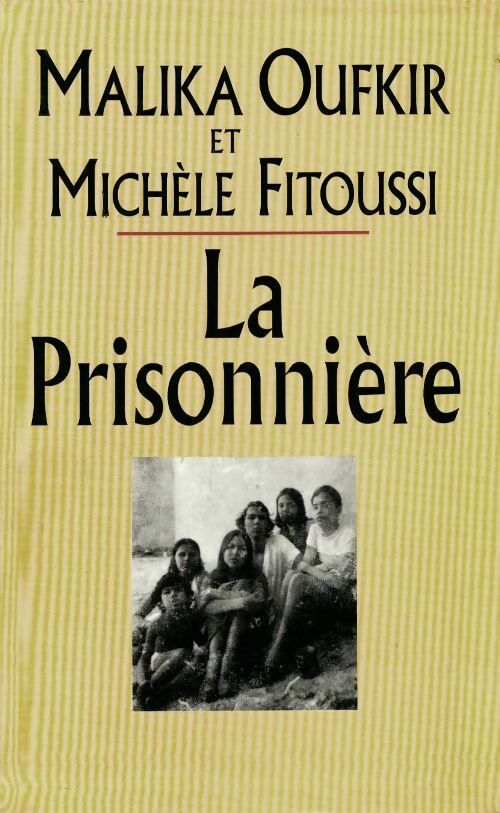 La prisonnière - Michèle Fitoussi, Malika Oufkir - Livre