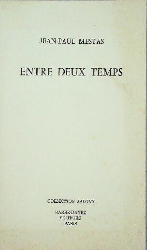 Entre deux temps - Jean-Paul Mestas - Livre