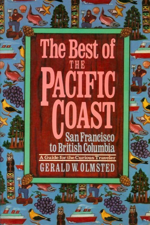 The best of the pacific coast - Gerald W. Olmsted - Livre
