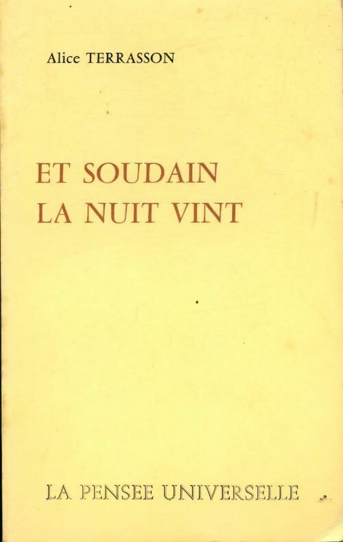 Et soudain la nuit vint - Alice Terrasson - Livre