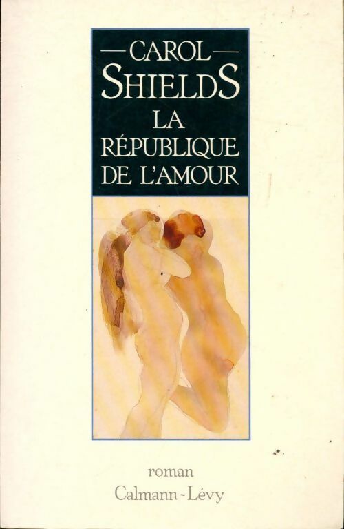 La république de l'amour - Carol Shields - Livre