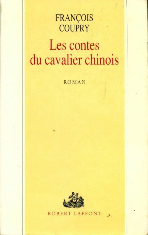 Les contes du cavalier chinois - François Coupry - Livre