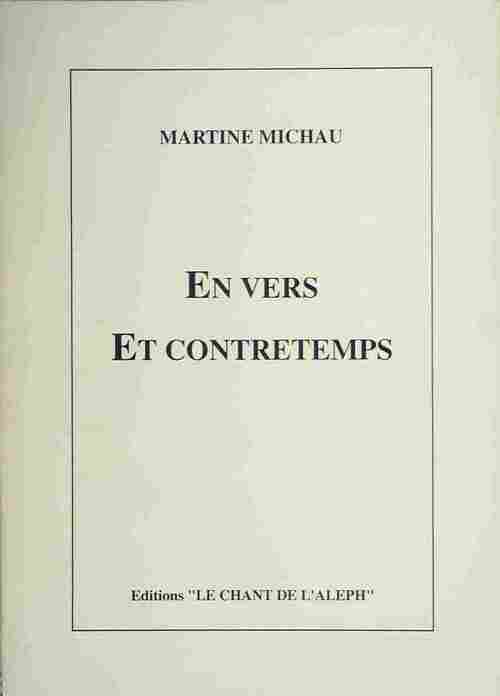 En vers et contretemps - Martine Michau - Livre