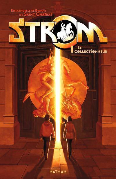 Strom Tome I : Le collectionneur - Benoît Saint Chamas - Livre