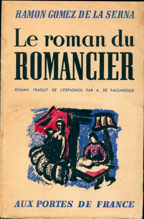 Le roman du romancier - Ramon Gomez de la Serna - Livre
