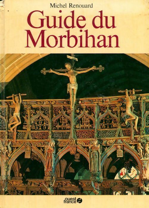 Guide du Morbihan - Michel Renouard - Livre