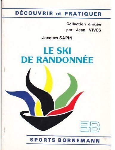 Le ski de randonnée - Jacques Sapin - Livre