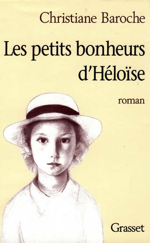 Les petits bonheurs d'Héloïse - Christiane Baroche - Livre