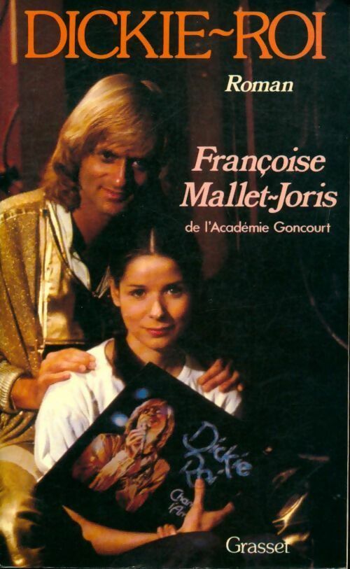Dickie Roi - Françoise Mallet-Joris - Livre