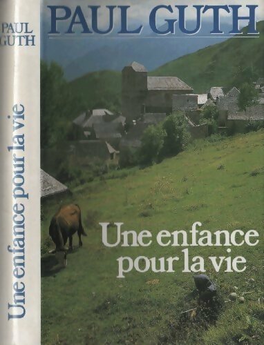 Une enfance pour la vie - Paul Guth - Livre
