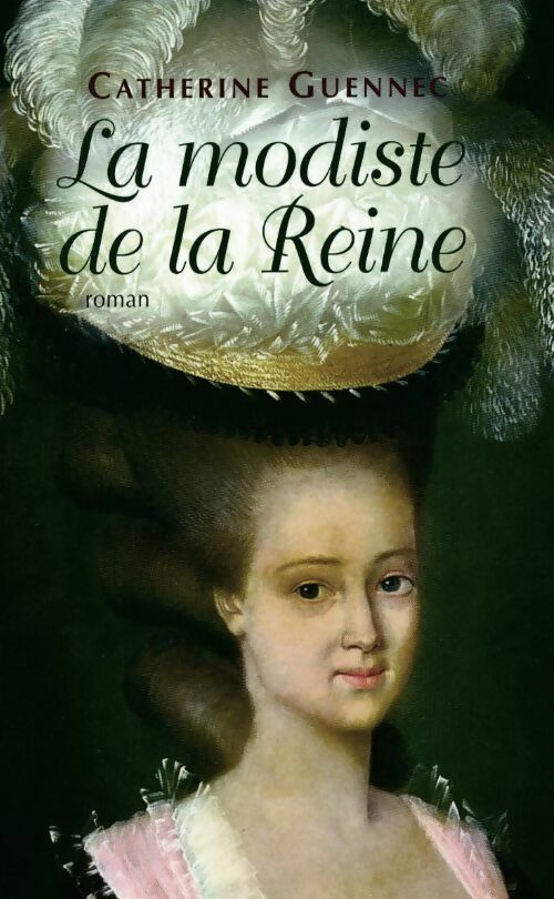 La modiste de la reine - Catherine Guennec - Livre