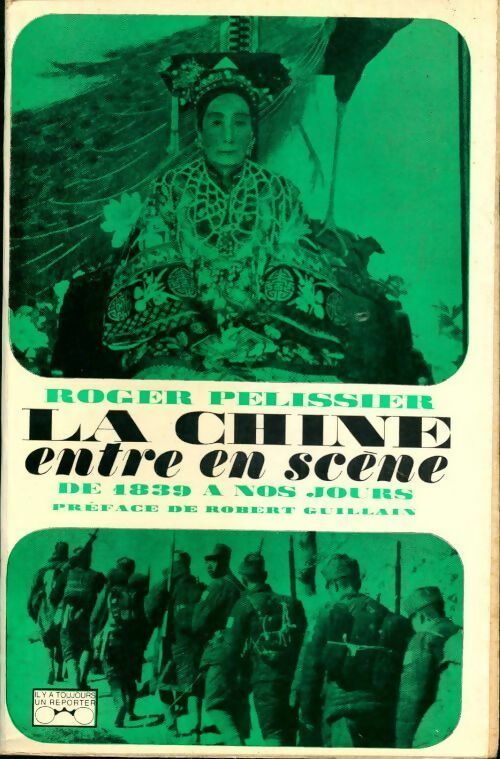 La Chine entre en scène. De 1839 à nos jours - Roger Pélissier - Livre