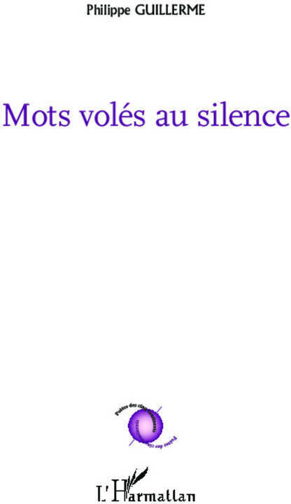 Mots volés au silence - Philippe Guillerme - Livre