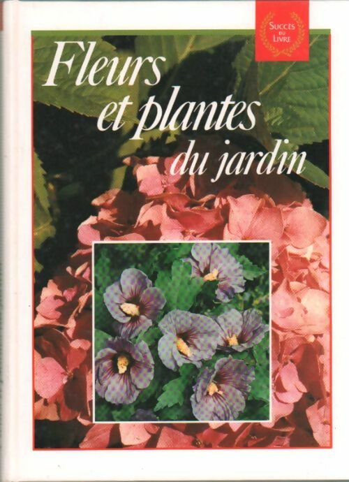 Fleurs et plantes du jardin - Inconnu - Livre