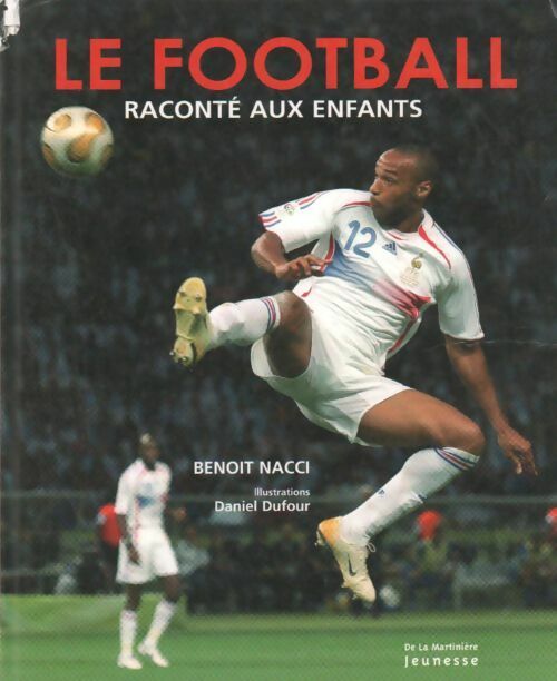 Le football raconté aux enfants - Benoît Nacci - Livre