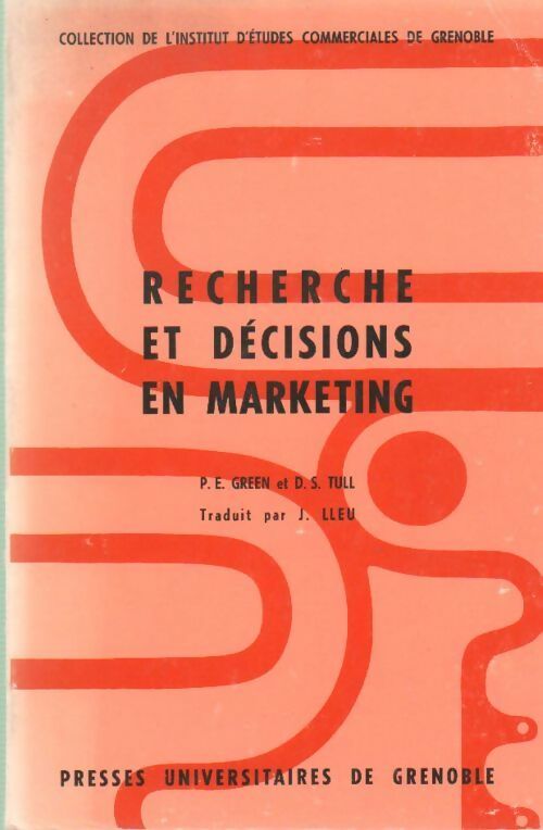 Recherche et décisions en marketing - P.E. Green, D.S Tull - Livre