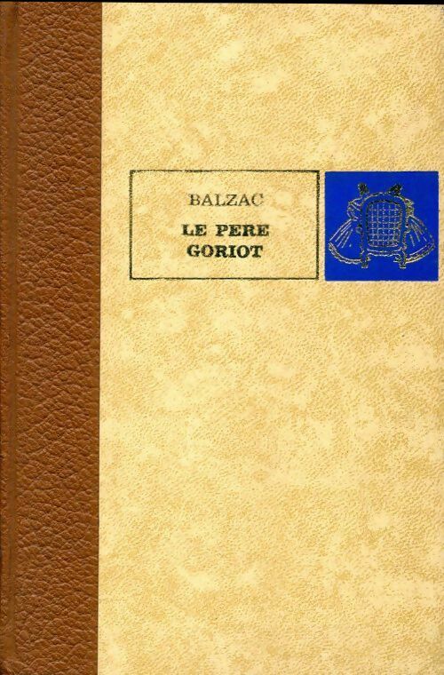 Le père Goriot - Honoré De Balzac - Livre