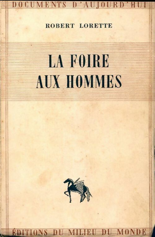 La foire aux hommes - Robert Lorette - Livre