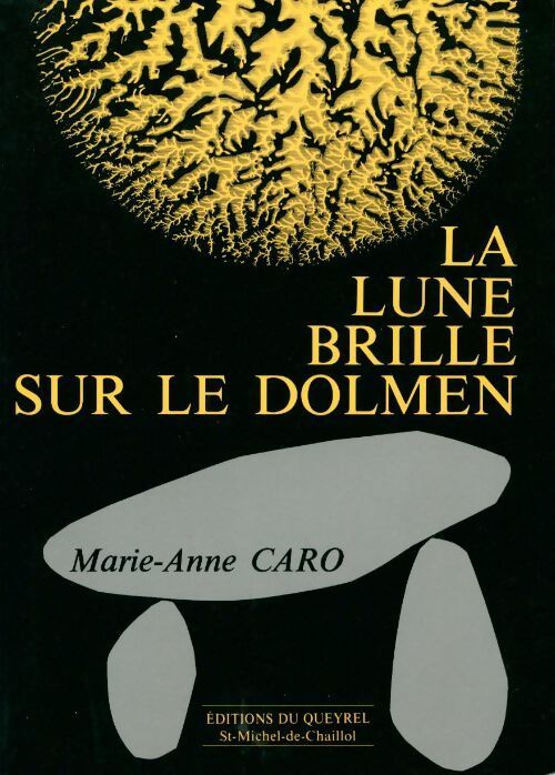La lune brille sur le dolmen - Marie-Anne Caro - Livre