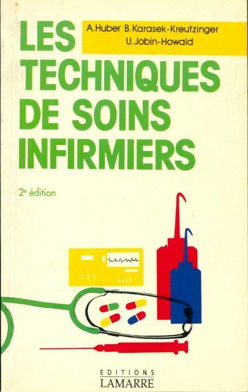 Les techniques de soins infirmiers - Collectif - Livre