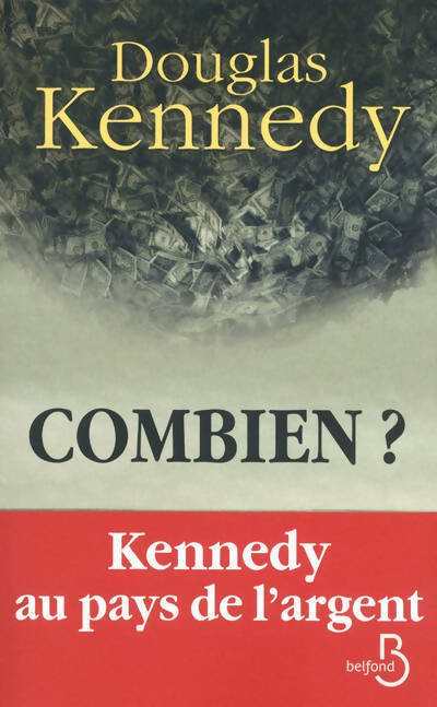 Combien ? - Douglas Kennedy - Livre