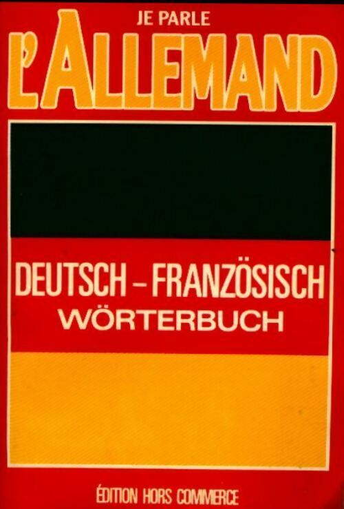 Je parle l'Allemand. Dictionnaire français/allemand - Veronika Schnorr - Livre