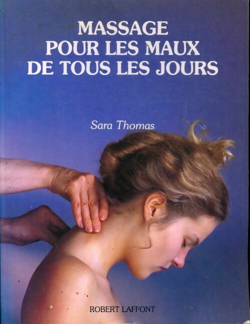 Massage pour les maux de tous les jours - Sara Thomas - Livre