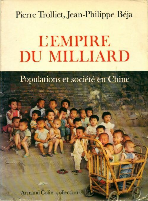 L'empire du milliard. Populations et société en Chine - Pierre Trolliet - Livre