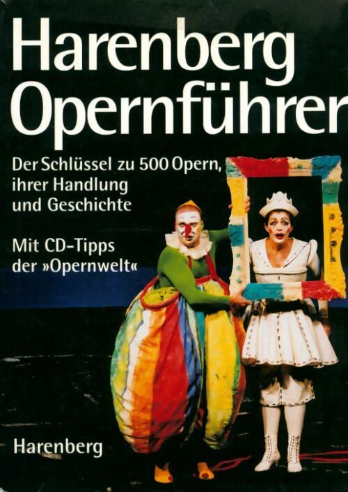 Harenberg opernfuhrer. Der schlussel zu 500 opern - Inconnu - Livre