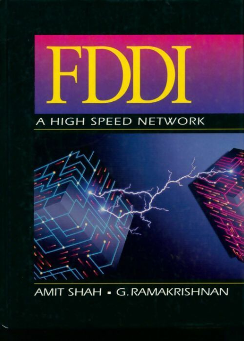 FDDI : A high speed network - Amit Shah - Livre