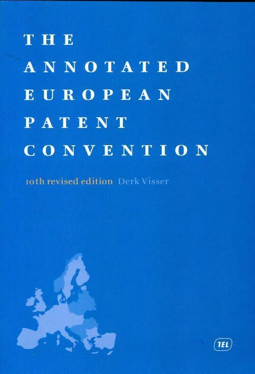 The annotated European patent convention - Derk Visser - Livre