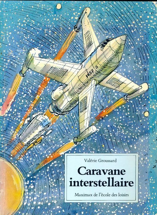 Caravane interstellaire - Valérie Groussard - Livre