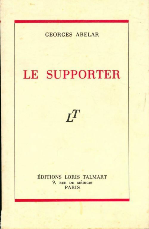 Le supporter - Georges Abelar - Livre