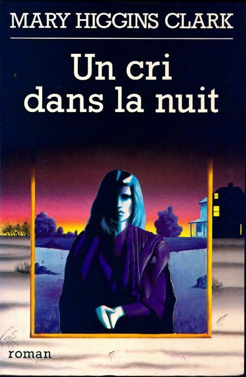 Un cri dans la nuit - Mary Higgins Clark - Livre