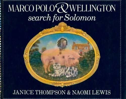 Marco polo and wellington : Search for Solomon - Naomi Lewis, Janice Thompson - Livre