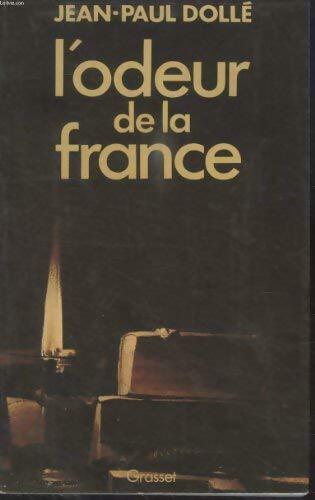L'odeur de la France - Jean-Paul Dollé - Livre