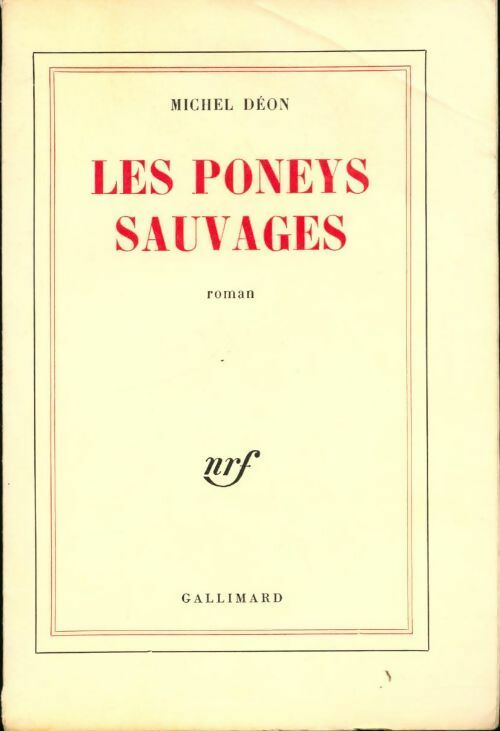 Les poneys sauvages - Michel Déon - Livre