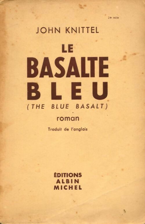 Le basalte bleu - John Knittel - Livre