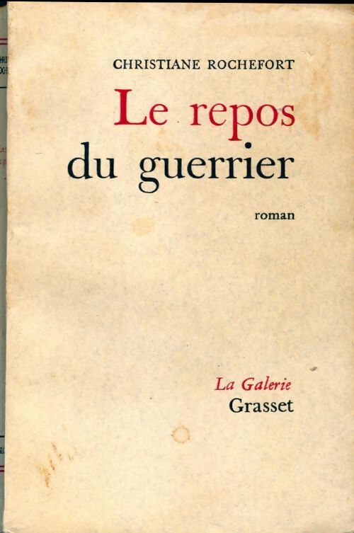 Le repos du guerrier - Christiane Rochefort - Livre