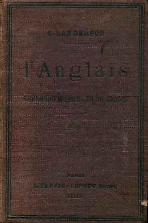 L'anglais sans professeur en 50 leçons - E. Sanderson - Livre